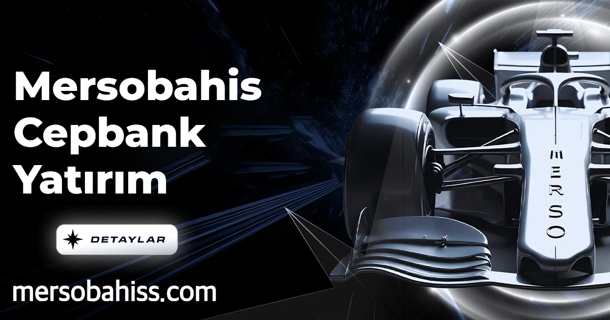 Mersobahis Cepbank Yatırım
