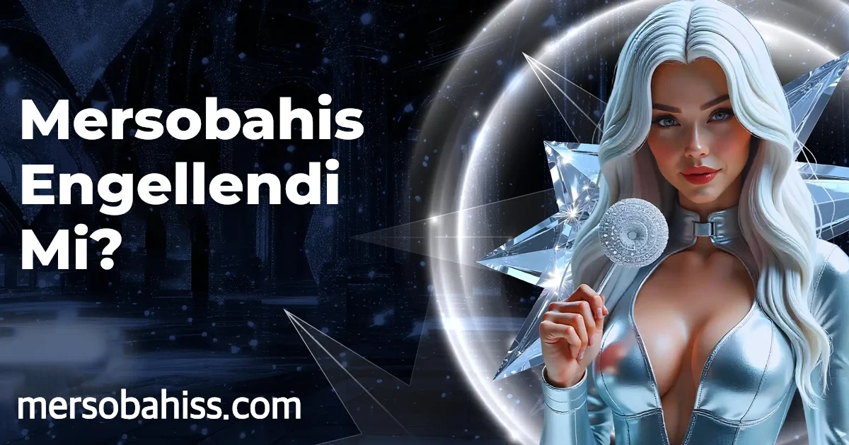 Mersobahis Engellendi Mi?