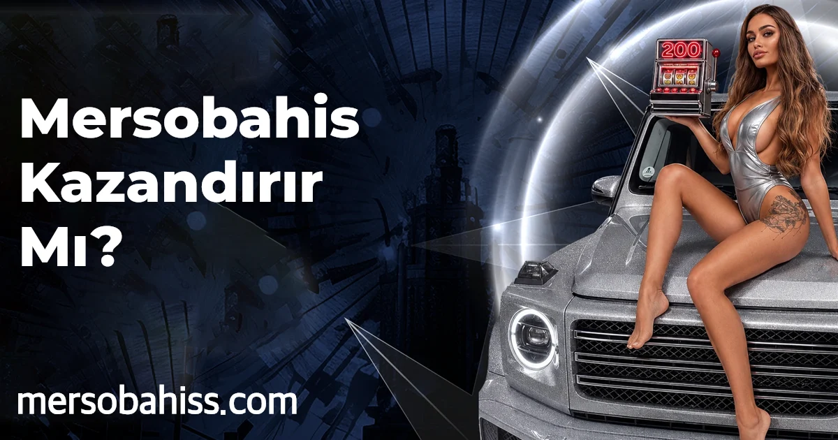 Mersobahis Kazandırır Mı?