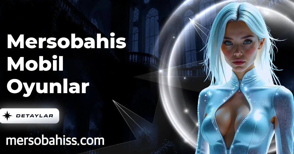 Mersobahis Mobil Oyunlar
