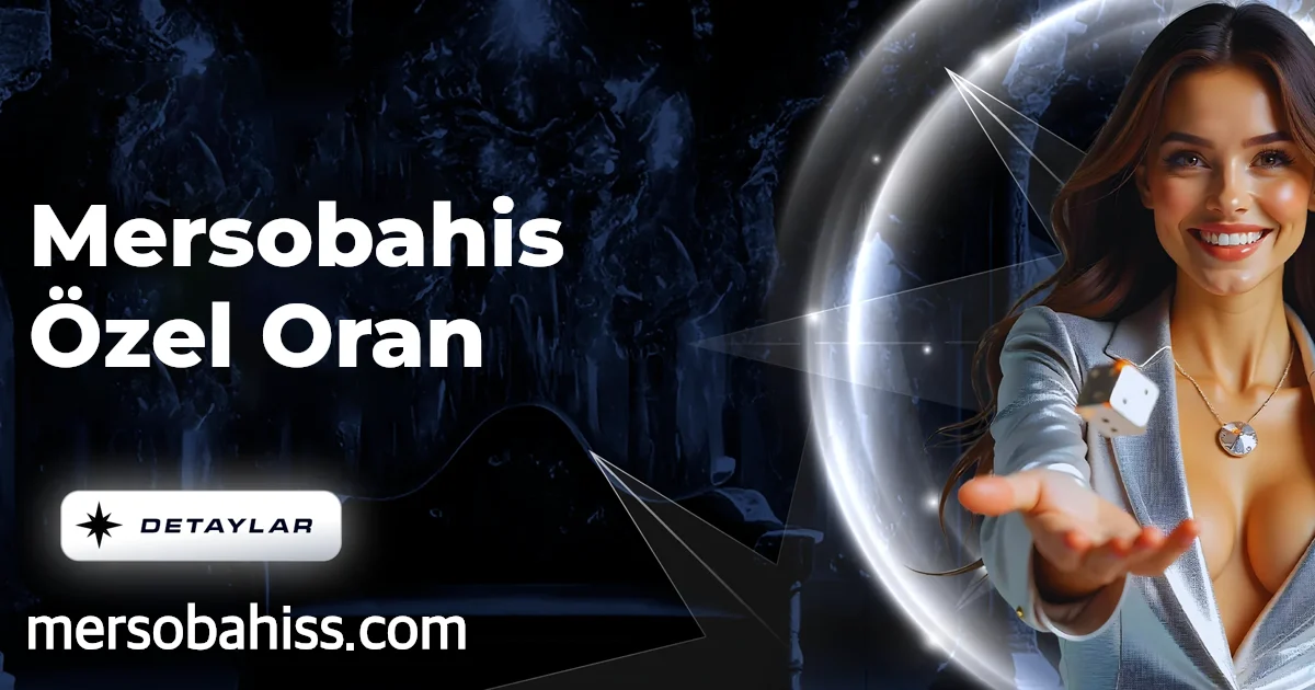 Mersobahis Özel Oran