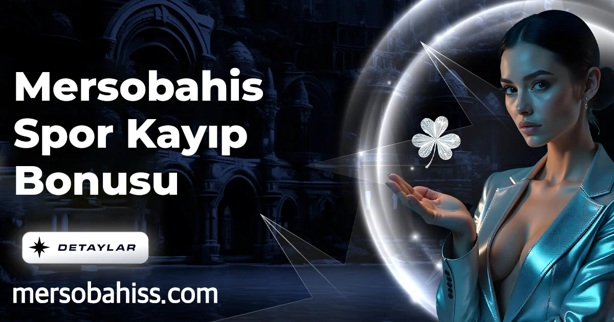 Mersobahis Spor Kayıp Bonusu